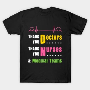 Best Gift To Thank Doctors, Nurses and Medical Teams T-Shirt